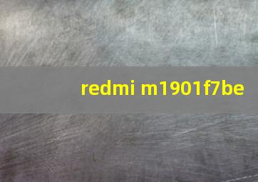 redmi m1901f7be